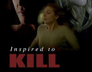 World Premiere of “Inspired to Kill” on LMN!